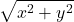 \displaystyle \sqrt{x^2 + y^2}